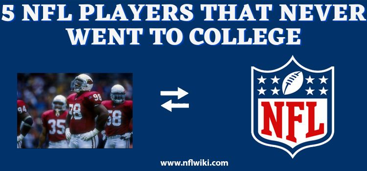5-NFL-Players-that-Never-Went-to-College