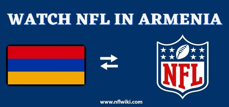How-to-Watch-NFL-in-Armenia