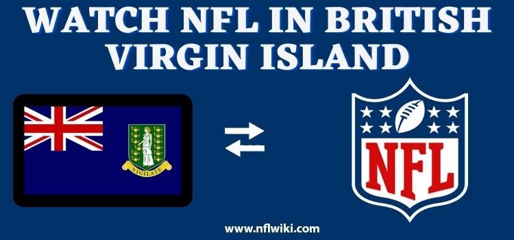 How-to-Watch-NFL-in-British-Virgin-Island