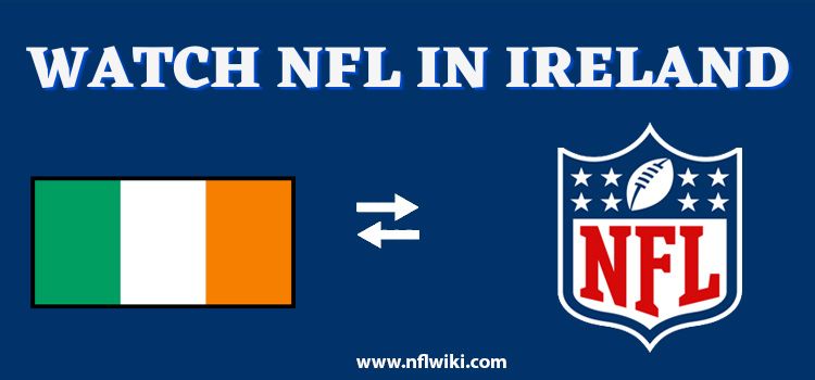 How-to-Watch-NFL-in-Ireland
