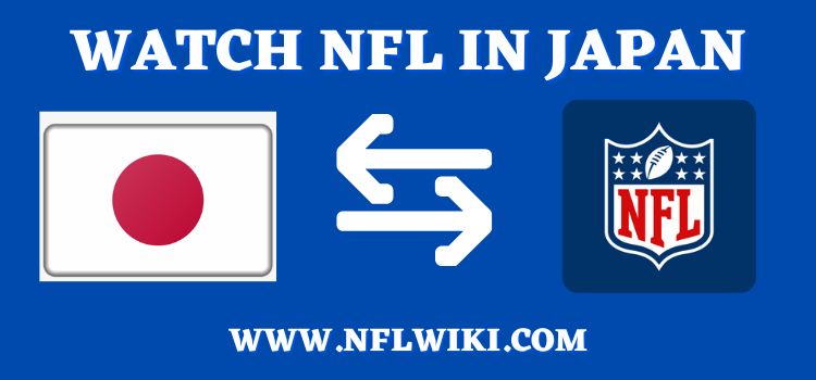 How-to-Watch-NFL-in-Japan