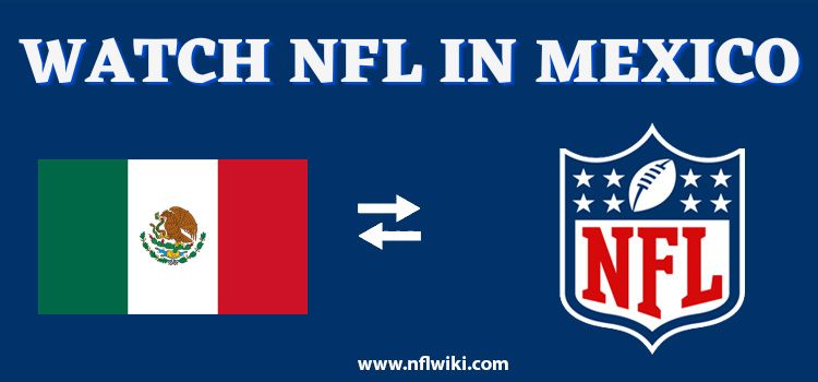 How To Watch NFL In Mexico 