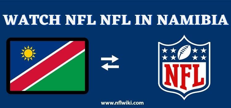 How-to-Watch-NFL-in-Namibia