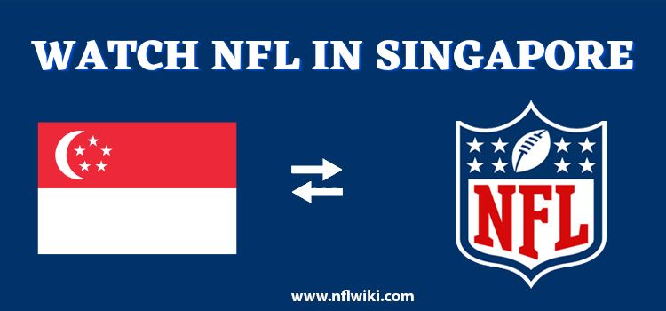How-to-Watch-NFL-in-Singapore