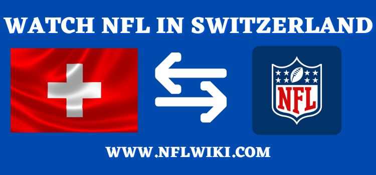 How-to-Watch-NFL-in-Switzerland