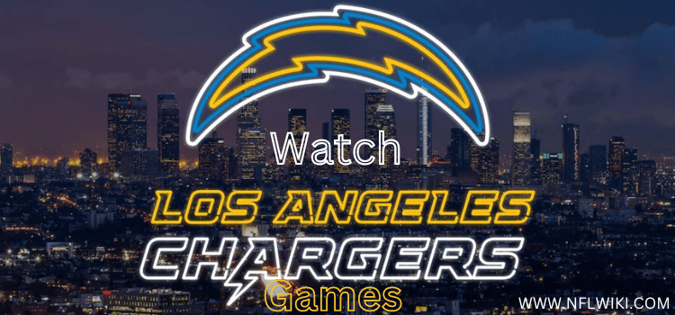 Watch-Los-Angeles-Chargers-Game