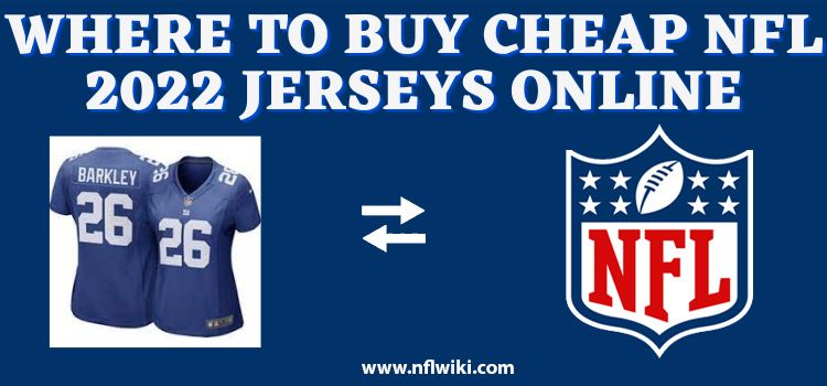 Where-to-Buy-Cheap-NFL-2022-Jerseys-Online