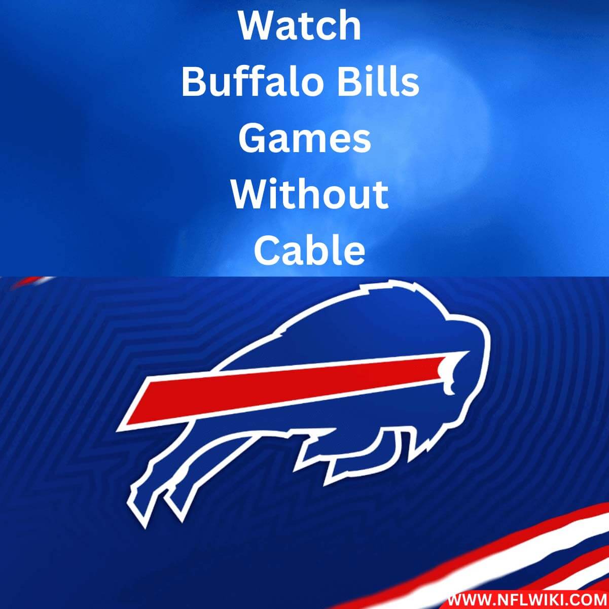 How to Watch Buffalo Bills Games Without Cable [202324]