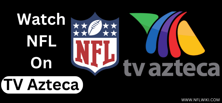 Watch-NFL-On-TV-Azteca