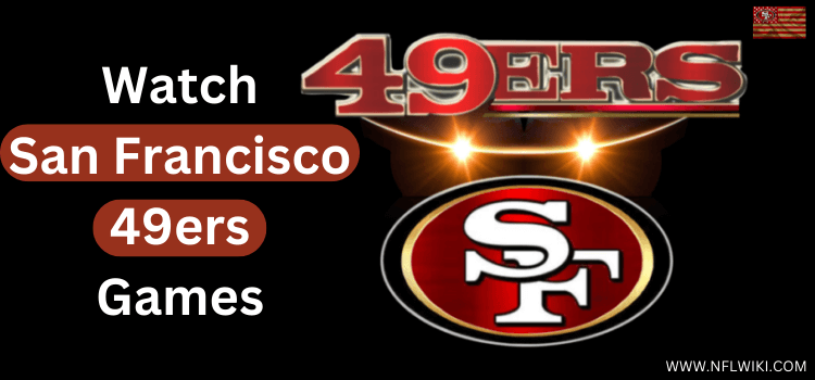 Watch-San-Francisco-49ers-Games