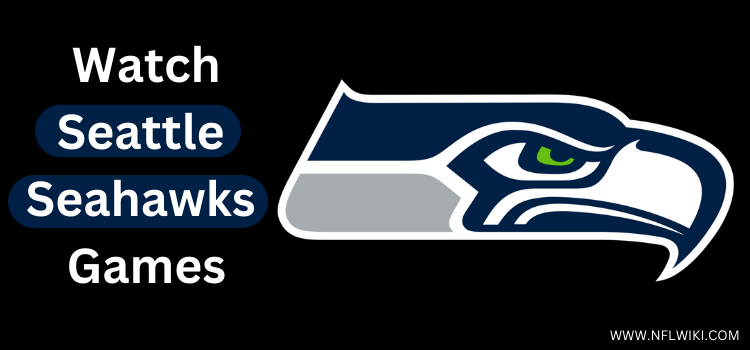 Watch-Seattle-Seahawks-Games