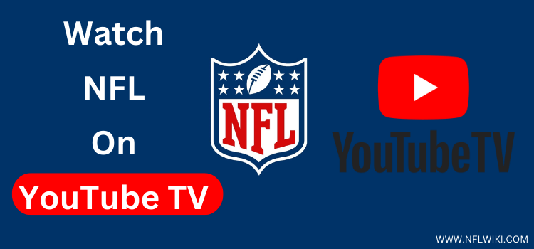 How To Watch NFL On YouTube TV From Anywhere 2024 25 