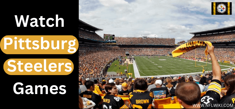 Watch-Pittsburg-Steelers-Games