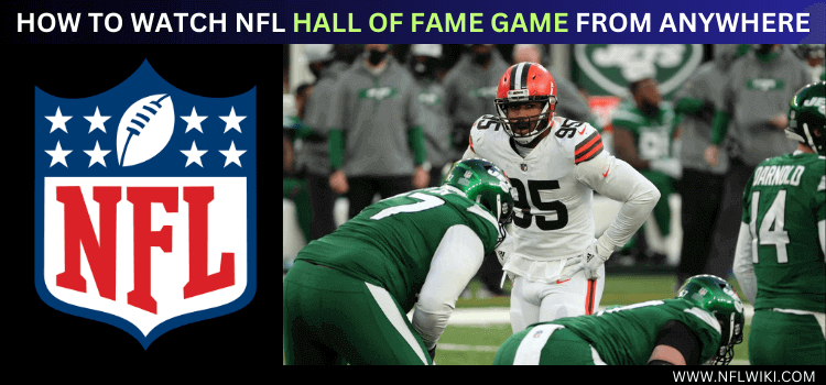 WATCH-NFL-HALL-OF-FAME-GAME-FROM-ANYWHERE