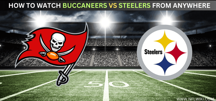 WATCH-BUCCANEERS-VS-STEELERS-FROM-ANYWHERE