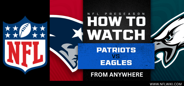 WATCH-PATRIOTS-VS-EAGLES-FROM-ANYWHERE