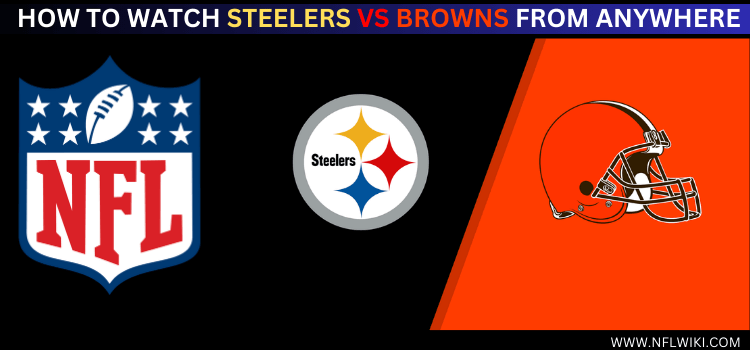 WATCH-STEELERS-VS-BROWNS-FROM-ANYWHERE