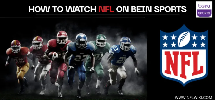 HOW-TO-WATCH-NFL-ON-BEIN-SPORTS-TITLE