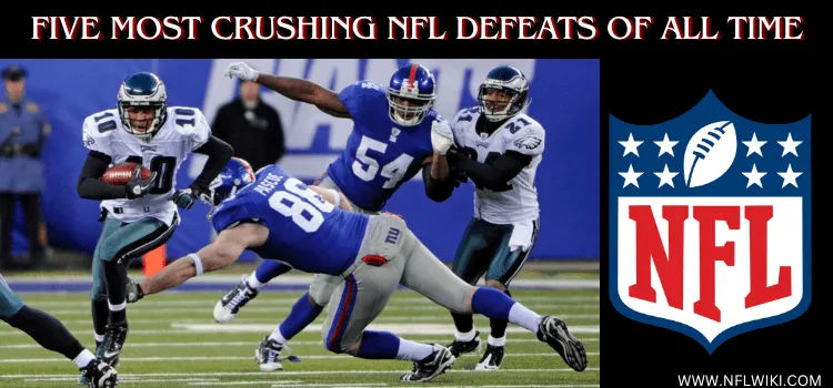 FIVE-MOST-CRUSHING-NFL-DEFEATS-OF-ALL-TIME
