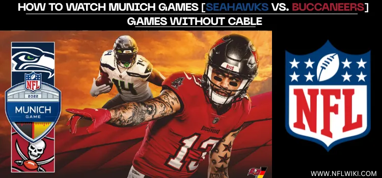 HOW-TO-WATCH-MUNICH-GAMES-SEAHAWKS-VS-BUCCANEERS-FROM-ANYWHERE-TITLE