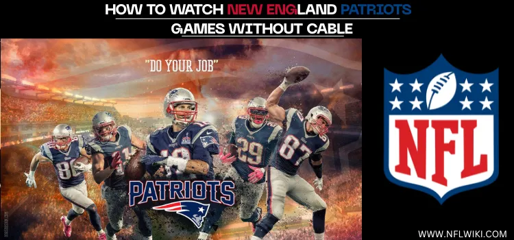 HOW-TO-WATCH-NEW-ENGLAND-PATRIOTS-GAMES-WITHOUT-CABLE-TITLE