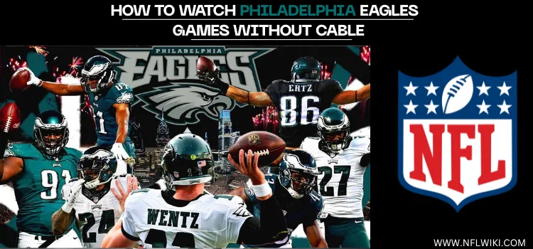 HOW-TO-WATCH-PHILADELPHIA-EAGLES-GAMES-WITHOUT-CABLE-TITLE