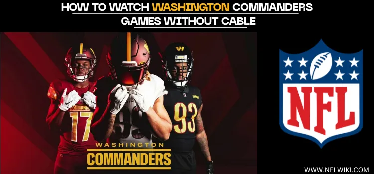 HOW-TO-WATCH-WASHINGTON-COMMANDERS-GAMES-WITHOUT-CABLE-TITLE